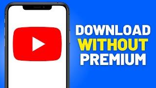 How to Download YouTube Videos Without YouTube Premium EASY