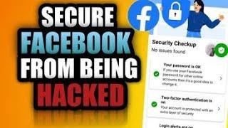 HOW TO SECURE YOUR FACEBOOK ACCOUNT FROM BEING HACKED