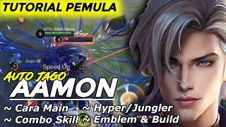 TUTORIAL PEMULA AAMON JUNGLER CARA MAIN COMBO SKILL + EMBLEM & BUILD TERSAKIT 2023