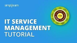 IT Service Management Tutorial  What Is ITSM?  ITIL Foundation Training  Simplilearn