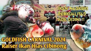 GOLDFISH CARNIVAL 2024  Kontes Ikan Maskoki di Raiser Ikan Hias Cibinong Bogor  1-3 Maret 2024