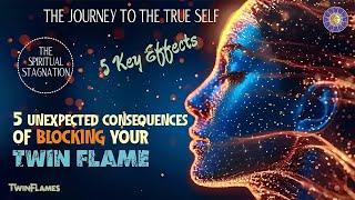 5 Unexpected Consequences of Blocking Your Twin Flame 