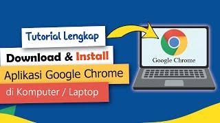Simpel  Cara Download dan Install Google Chrome di Laptop