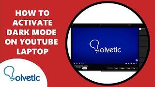 How to Activate Dark Mode on YouTube Laptop