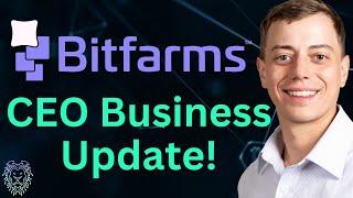 Bitfarms CEO Business Update  Top Bitcoin Mining News Today  Bitfarms Stock News  BITF