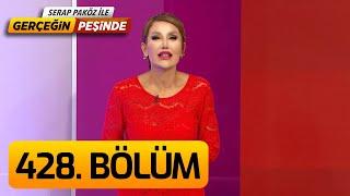 Gerçeğin Peşinde 428. Bölüm