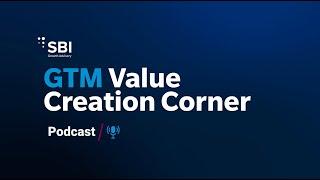 GTM Value Creation Corner Episode 5 - Empowering Sales with AI
