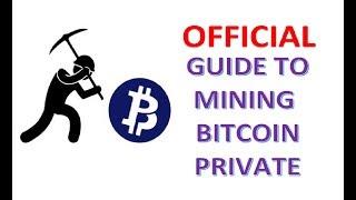 Official Guide to Mining BitCoinPrivate - BTCP