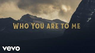 Chris Tomlin - Who You Are To Me Lyric Video ft. Lady A