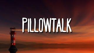 ZAYN - PILLOWTALK Lyrics