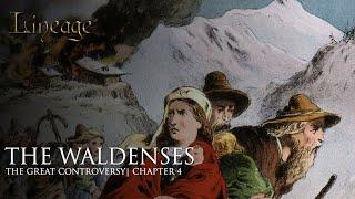 The Waldenses  The Great Controversy  Chapter 4  Lineage