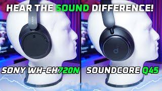 Sony WH-CH720N vs Soundcore Q45 Review - Hear the SOUND difference 