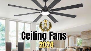 Best 5 Ceiling Fans for the Money 2024