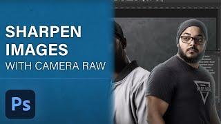 Sharpen Images with Camera Raw in Photoshop  Photoshop in Five  Adobe Photoshop