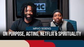 S2E6 Mpho Sebeng  On Purpose Netflix Acting Directing Upbringing & Spirituality