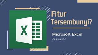 Fitur Tersembunyi pada Microsoft Excel