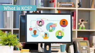 What is Knowledge Centered Support KCS?