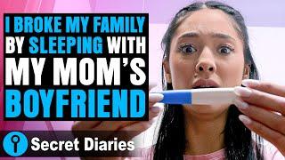 I Broke My Family By Sleeping With My Moms Boyfriend  @secret_diaries