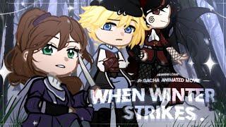 * When Winter Strikes *  THE MOVIE  Fully Animated & Voice-Acted Gacha Movie ️