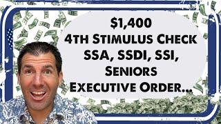 $1400 4th Stimulus Check With Executive Order for Social Security SSDI SSI Low Income
