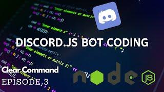 Discord.JS Bot Coding - Clear Command - Episode #3 v12