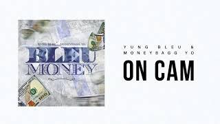 Yung Bleu & Moneybagg Yo On Cam Official Audio