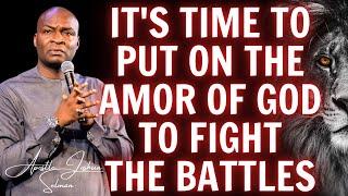 HOW TO FIGHT YOUR BATTLES WITH THE FULL AMOR OF GOD - APOSTLE JOSHUA SELMAN MESSAGE 2024