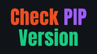 How to Check Pip Version in Python  How to Find the Current Pip Version in Python