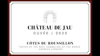 Château de Jau - Cuvée J 2023 - Côtes du Roussillon