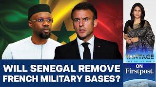 Senegals PM Ousmane Sonko to Remove French Military Bases?  Vantage with Palki Sharma