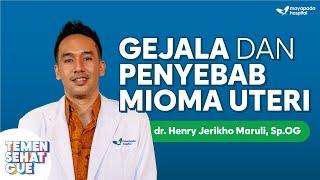 GEJALA DAN PENCEGAHAN PENYAKIT MIOMA UTERI