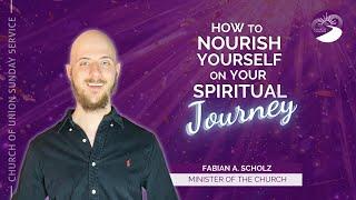 How To Nourish Yourself On Your Spiritual Journey  982024