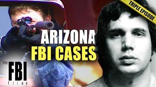FBI Cases In Arizona  TRIPLE EPISODE  The FBI Files