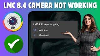 How To Fix Lmc8.4 Not Working Problem 2024  LMC 8.4 Camera Install & Open Problem Solve