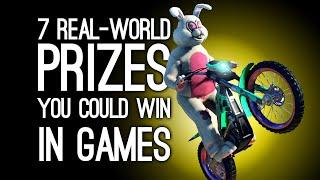 7 Real-World Prizes You Could Win in Games But Probably Wouldnt