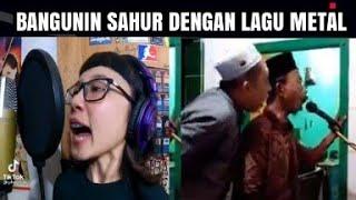 Pertama Kali Di indonesia Bangunin Orang Sahur Dengan Lagu Metal