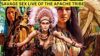 NASTY Sex Lives of the Apache Tribe