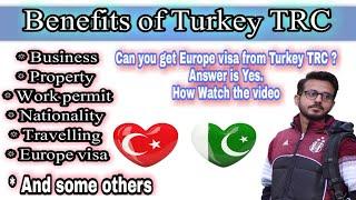 Turkish residence permit benefits Benefits of Turkey TRC..