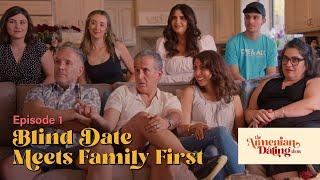 The Armenian Dating Show  Blind Date Meets Family First  Episode 1