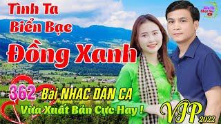 Tình Ta Biển Bạc Đồng Xanh Ở Hai Đầu Nỗi Nhớ362 Bài Dân Ca Trữ Tình Thanh Ngân Gia Tiến CỰC HAY