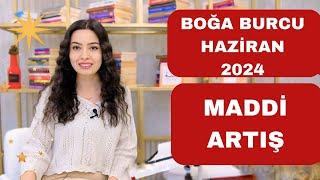 BOĞA BURCU  HAZİRAN 2024  MADDİ ARTIŞ 