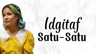 Idgitaf - Satu-Satu  Lirik Lagu  Uri Lyric