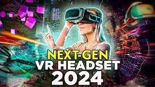 Top 7 VR Headsets to Look Forward to in 2024  Best Virtual Reality Tech