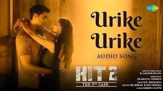 Urike Urike - Audio Song  HIT 2  Adivi Sesh  Meenakshi  MM Sreelekha  Sid Sriram