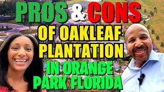 Pros and Cons of Oakleaf Plantation in Orange Park Florida