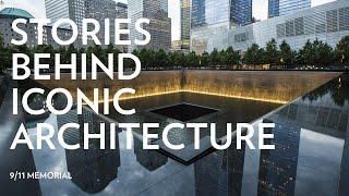 Stories Behind Iconic Architecture 911 Memorial