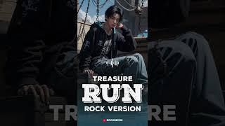 Treasure RUN Rock Version #treasure