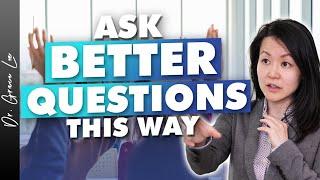 How to Ask Good Questions - A Guideline to Better Conversations