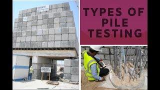 Types of Pile Testing