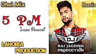 5 Waje Dil Tutya Dhol Mix Inder Pandori Ft Lahoria Production New Punjabi Song Dhol Remix 2024 Mix